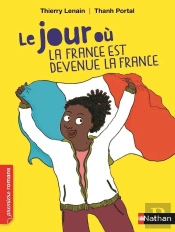 Le Jour Ou La France Est Devenue La France