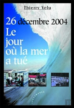 Bertrand.pt - Le Jour Ou La Mer A Tue ; 26 Decembre 2004