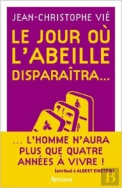 Le Jour Où L'Abeille Disparaîtra...