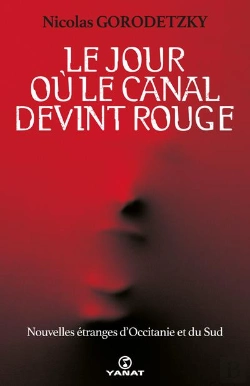 Bertrand.pt - Le Jour Où Le Canal Devint Rouge