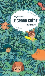 Le Jour Où Le Grand Chêne Est Tombé