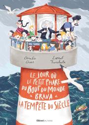 Le Jour Où Le Petit Phare Du Bout Du Monde Brava La Tempête Du Siècle : Brava La Tempête Du Siècle