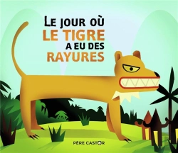 Bertrand.pt - Le Jour Où Le Tigre A Eu Ses Rayures