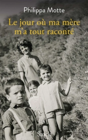 Le Jour Où Ma Mère M'A Tout Raconté