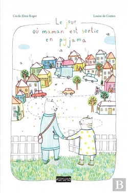 Bertrand.pt - Le Jour Où Maman Est Sortie En Pyjama