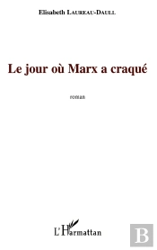 Le Jour Où Marx A Craqué