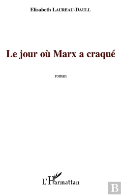 Bertrand.pt - Le Jour Où Marx A Craqué