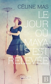 Le Jour Où Maya S'Est Relevée