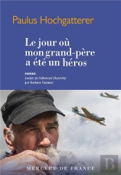 Le Jour Ou Mon Grand-Pere Est Devenu Un Heros