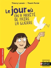 Le Jour Ou On A Arrete De Faire La Guerre