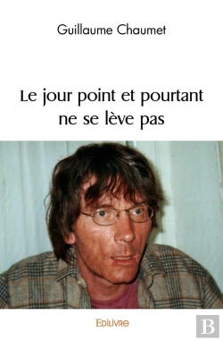 Bertrand.pt - Le Jour Point Et Pourtant Ne Se Lève Pas