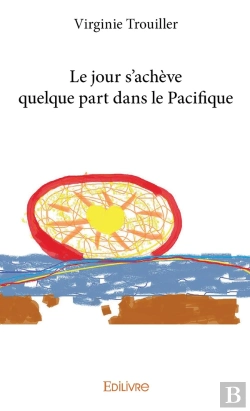 Bertrand.pt - Le Jour S'Achève Quelque Part Dans Le Pacifique