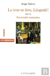 Le Jour Se Lève, Léopold ! Souvenirs Assassins