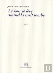 Le Jour Se Lève Quand La Nuit Tombe