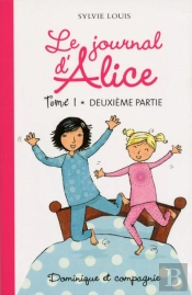 Le Journal D'Alice T.1 - 2e Partie