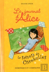 Le Journal D'Alice T.5 La Saison Du Citrobulles