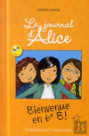 Le Journal D'Alice T.6 Bienvenue En 6e B