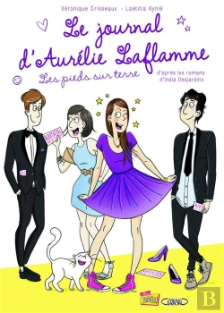 Bertrand.pt - Le Journal D'Aurélie Laflamme T.5 ; Les Pieds Sur Terre