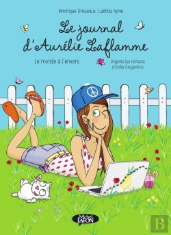 Bertrand.pt - Le Journal D'Aurélie Laflamme Tome 2 : Le Monde À L'Envers