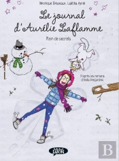 Le Journal D'Aurélie Laflamme Tome 4 : Plein De Secrets