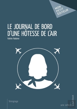 Bertrand.pt - Le Journal De Bord D'Une Hôtesse De L'Air