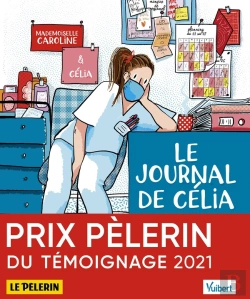 Bertrand.pt - Le Journal De Célia, Infirmière Au Temps Du Covid, Et Autres Récits