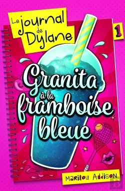 Bertrand.pt - Le Journal De Dylane T01 - Granita A La Framboise Bleue