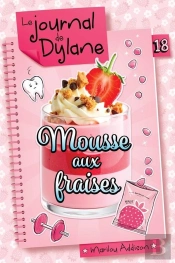 Le Journal De Dylane V 18 Mousse Aux Fraises
