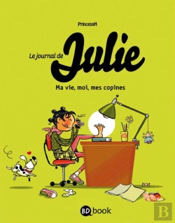 Bertrand.pt - Le Journal De Julie T.1 ; Ma Vie, Moi, Mes Copin Es