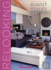 Le Journal De La Maison : Relooking ; Avant-Après Pièce Par Pièce