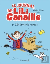 Le Journal De Lili Canaille Tome 1 : Ma Drôle De Rentrée