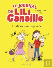 Le Journal De Lili Canaille Tome 2 : Ma Cousine Trop Nulle