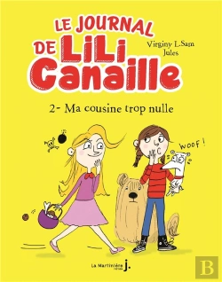Bertrand.pt - Le Journal De Lili Canaille Tome 2 : Ma Cousine Trop Nulle