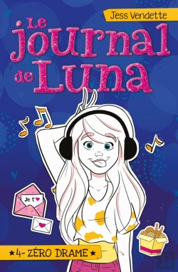 Bertrand.pt - Le Journal De Luna T.4 ; Zéro Drame