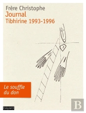 Le Journal De Tibhirine 1993-1996 ; Le Souffle Du Don
