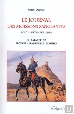 Bertrand.pt - Le Journal Des Moissons Sanglantes Aout - Septembre 1914 La Bataille De Proyart - Framerville - Rosi