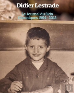 Bertrand.pt - Le Journal Du Sida ;  Chroniques 1994 / 2013