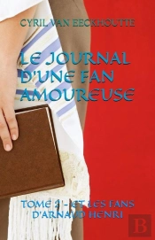 Le Journal D'Une Fan Amoureuse T.2 : Et Les Fans D'Arnaud Henri