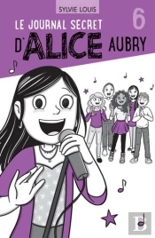 Le Journal Secret D'Alice Aubry Tome 6