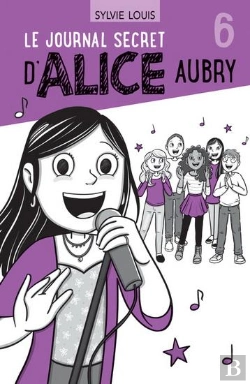 Bertrand.pt - Le Journal Secret D'Alice Aubry Tome 6