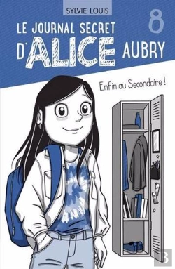 Bertrand.pt - Le Journal Secret D'Alice Aubry Tome 8 : Enfin Au Secondaire !