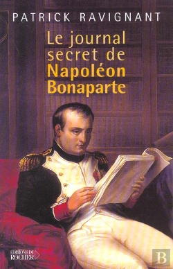 Bertrand.pt - Le Journal Secret De Napoléon Bonaparte