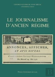 Le Journalisme D'Ancien Regime