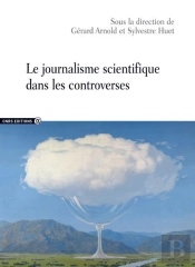Le Journalisme Scientifique Dans Les Controverses