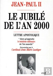 Le Jubilé De L'An 2000 ; Alors Qu'Approche Le 3ème Millénaire De L'Ère Nouvelle