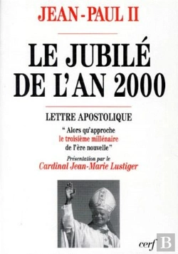 Bertrand.pt - Le Jubilé De L'An 2000 ; Alors Qu'Approche Le 3ème Millénaire De L'Ère Nouvelle