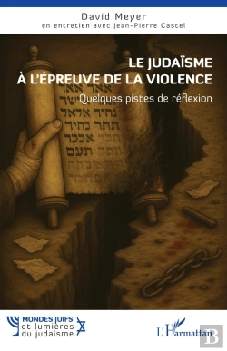 Bertrand.pt - Le Judaïsme À L'Épreuve De La Violence : Quelques Pistes De Réflexion
