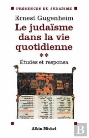 Le Judaïsme Dans La Vie Quotidienne - Tome 2 : Études Et Responsa