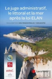 Le Juge Administratif, Le Littoral Et La Mer Après La Loi Elan
