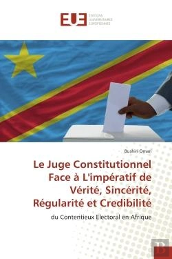 Bertrand.pt - Le Juge Constitutionnel Face A L'Imperatif De Verite, Sincerite, Regularite Et Credibilite